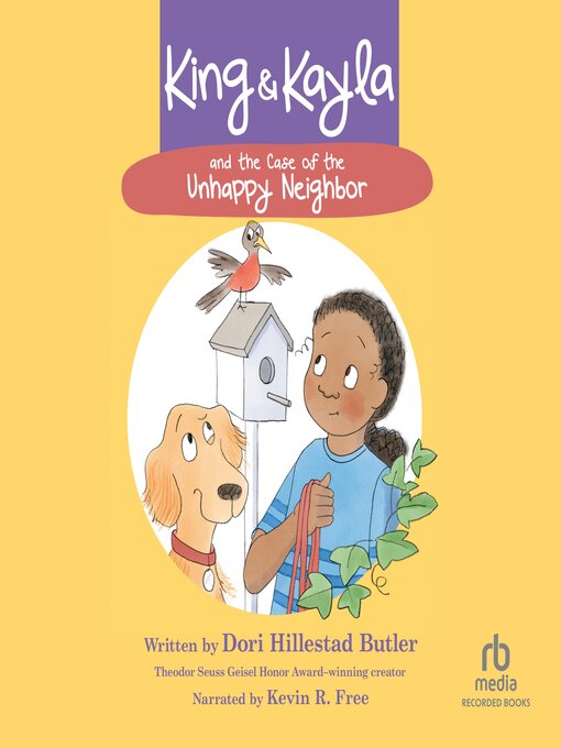 Title details for King & Kayla and the Case of the Unhappy Neighbor by Dori Hillestad Butler - Available
